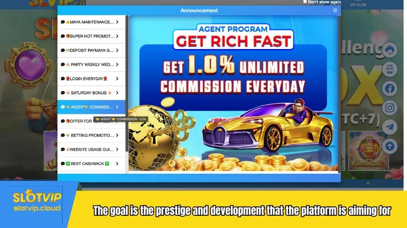The goal is the prestige and development that the platform is aiming for
