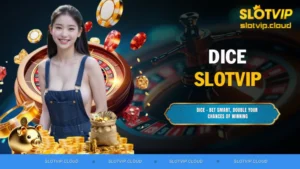 Dice SLOTVIP – Bet Smart, Double Your Chances of Winning